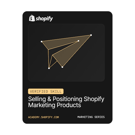Selling and Positioning Shopify Marketing Products